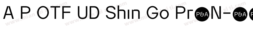 A P OTF UD Shin Go Pr6N字体转换